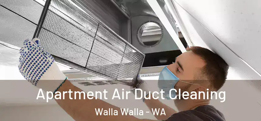  Apartment Air Duct Cleaning Walla Walla - WA