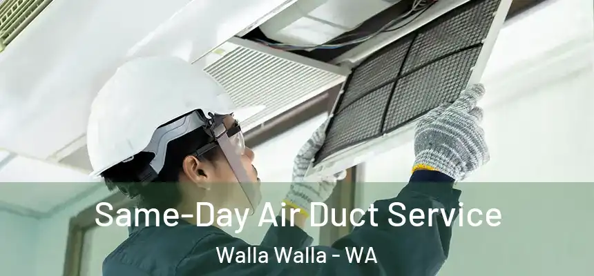  Same-Day Air Duct Service Walla Walla - WA